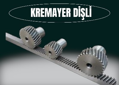 KREMAYER DİŞLİ ÇEŞİTLERİ